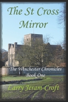 The St Cross Mirror: The Winchester Chronicles Book One B08BW8KYZY Book Cover
