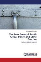 The Two Faces of South Africa: Policy and State Practice: Policy and State Practice 3659378240 Book Cover