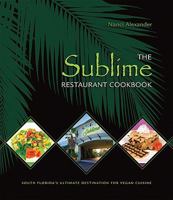 Sublime: The Ultimate Destination for Vegan Cuisine 157067227X Book Cover