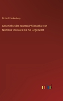 Geschichte der neueren Philosophie von Nikolaus von Kues bis zur Gegenwart 3368498797 Book Cover