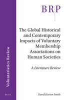 The Global Historical and Contemporary Impacts of Voluntary Membership Associations on Human Societies 9004371885 Book Cover