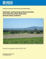 Hydrologic and Geochemical Characterization of the Santa Rose Plain Watershed, Sonoma County, California 1500551651 Book Cover