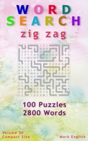 Word Search: Zig Zag, 100 Puzzles, 2800 Words, Volume 20, Compact 5"x8" Size B08TQ4T8NP Book Cover