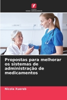 Propostas para melhorar os sistemas de administração de medicamentos (Portuguese Edition) 6208464366 Book Cover
