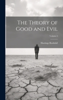 The Theory of Good and Evil; Volume 2 1021675296 Book Cover