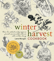 Winter Harvest Cookbook: How to Select and Prepare Fresh Seasonal Produce All Winter Long 086571679X Book Cover
