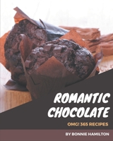 OMG! 365 Romantic Chocolate Recipes: The Highest Rated Romantic Chocolate Cookbook You Should Read B08D4VQ62V Book Cover