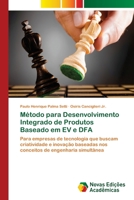 Método para Desenvolvimento Integrado de Produtos Baseado em EV e DFA 6202193832 Book Cover