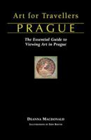 Art for Travellers Prague: The Essential Guide to Viewing Art in Prague (Art for Travellers) 1566566223 Book Cover