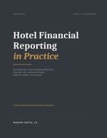 Hotel Financial Reporting in Practice: An Independent Guide to Reading Statements, Schedules, KPIs, and Owner Results within the USALI® 12 Framework B0H9P2WRT8 Book Cover