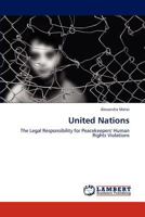 United Nations: The Legal Responsibility for Peacekeepers' Human Rights Violations 3848437031 Book Cover