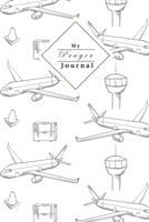 My Prayer Journal: Your Own Personal Prayer Journal For Young Christian Women Use Your Own Prayer And Bible Verse Of The Day 120 Pages 1706020597 Book Cover