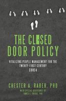 The Closed Door Policy: Vitalizing People Management for the Twenty-First Century Core4 1535163739 Book Cover