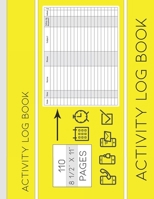 Yellow Activity Log: A Visitor and Phone Log Book for Businesses 1088762883 Book Cover