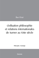 Civilisation philosophie et relations internationales de Sumer au XXIe siècle (French Edition) 2414496401 Book Cover