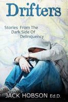 Drifters: Stories from the Dark Side of Delinquency 1626940819 Book Cover