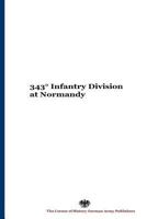 343 Infantry Division at Normandy 1545085803 Book Cover