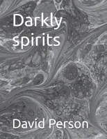 Darkly spirits B0CR6HGQXP Book Cover