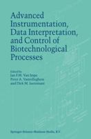 Advanced Instrumentation, Data Interpretation, and Control of Biotechnological Processes 9048149541 Book Cover