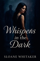 Whispers in the Dark B0F6476CK5 Book Cover
