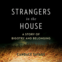 Strangers in the House: A Prairie Story of Bigotry and Belonging 1778401104 Book Cover