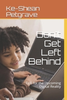 Don't Get Left Behind: Tips for the Upcoming Digital Reality B08L9TXCV2 Book Cover