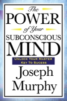 Putting the Power of Your Subconscious Mind to Work