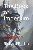 The Book of Imperium: The Findings of King Kudor's Chest B08NJR5463 Book Cover
