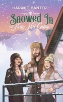 Snowed In at Holly Hill Cabin: A FFM Forced Proximity Winter Romance 1919261001 Book Cover