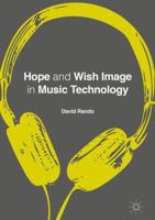 Hope and Wish Image in Music Technology 331934014X Book Cover