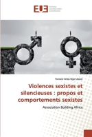 Violences sexistes et silencieuses: propos et comportements sexistes 6138467248 Book Cover