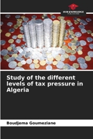 Study of the different levels of tax pressure in Algeria 6206198707 Book Cover