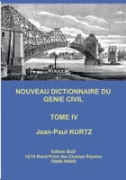 Nouveau Dictionnaire du Génie Civil: Tome 4 2322182532 Book Cover