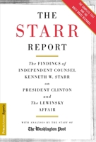 The Starr Report: The Findings of Independent Counsel Kenneth W. Starr on President Clinton and the Lewinsky Affair 0671034790 Book Cover