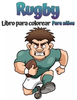 Libro para colorear de rugby para niños: Libro para colorear de rugby para niños Gran regalo para niños y niñas Diseños sencillos y bonitos Libro de actividades 8794234876 Book Cover