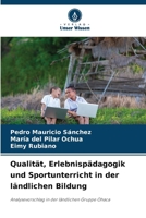 Qualität, Erlebnispädagogik und Sportunterricht in der ländlichen Bildung (German Edition) 6207228065 Book Cover