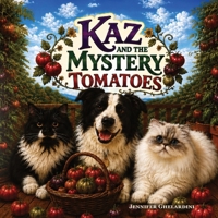 Kaz and the Mystery Tomatoes B0H14W26K3 Book Cover
