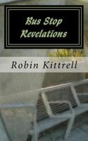 Bus Stop Revelations 1986978966 Book Cover