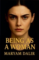 Being As A Woman B0FQ925SM4 Book Cover