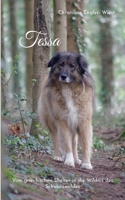 Tessa: Vom griechischen Shelter in die Wildnis des Schwarzwaldes 3695188367 Book Cover