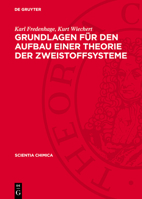 Grundlagen Für Den Aufbau Einer Theorie Der Zweistoffsysteme 3112761480 Book Cover