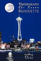 Underneath the Moons Silhouette 1434387305 Book Cover