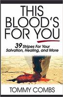 This Blood's For You!: 39 Stripes For Your Salvation, Healing, and More 1939779375 Book Cover