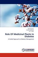 Role Of Medicinal Plants In Diabetes: A Herbal Approach to Diabetes Management 3844387994 Book Cover