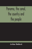 Panama, the Canal, the Country and the People; 1018721924 Book Cover