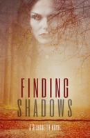 Finding Shadows (The Silhouette Series) B08995C7TT Book Cover