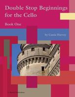 Double Stop Beginnings for the Cello, Book One 1635230934 Book Cover