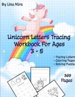 Unicorn Activity Book for Kid Age 3-5 Unicorn Handwriting Practice, Letter Tracing Book for Preschoolers : Workbook Game for Learning, Coloring, Mazes, Solving Puzzle and More! 1709473215 Book Cover