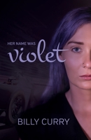 Her Name was Violet 1647130832 Book Cover