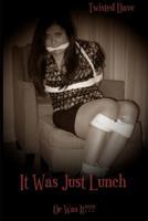 It was just lunch... or was it 172938739X Book Cover